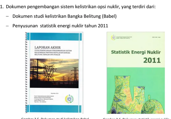 Gambar 3.5. Dokumen studi kelistrikan Babel  Gambar 3.6. Dokumen statistik energi nuklir   tahun 2011 