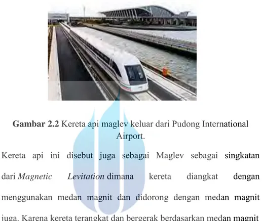 Gambar 2.2  Kereta api maglev keluar dari Pudong International  Airport. 