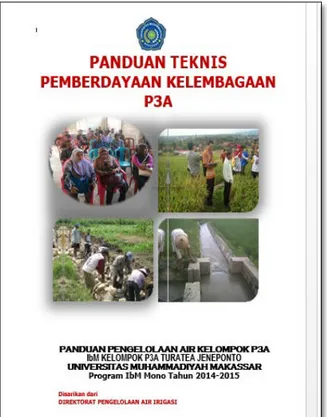 Gambar 3.  Buku Panduan Teknis  Pemberdayaan Kelembagaan P3A yang disusun dalam  rangka mendampingi kegiatan pengabdian masyarakat pada kelompok P3A  Turatea Jeneponto 