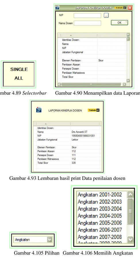 Gambar 4.89 Selectorbar  Gambar 4.90 Menampilkan data Laporan 