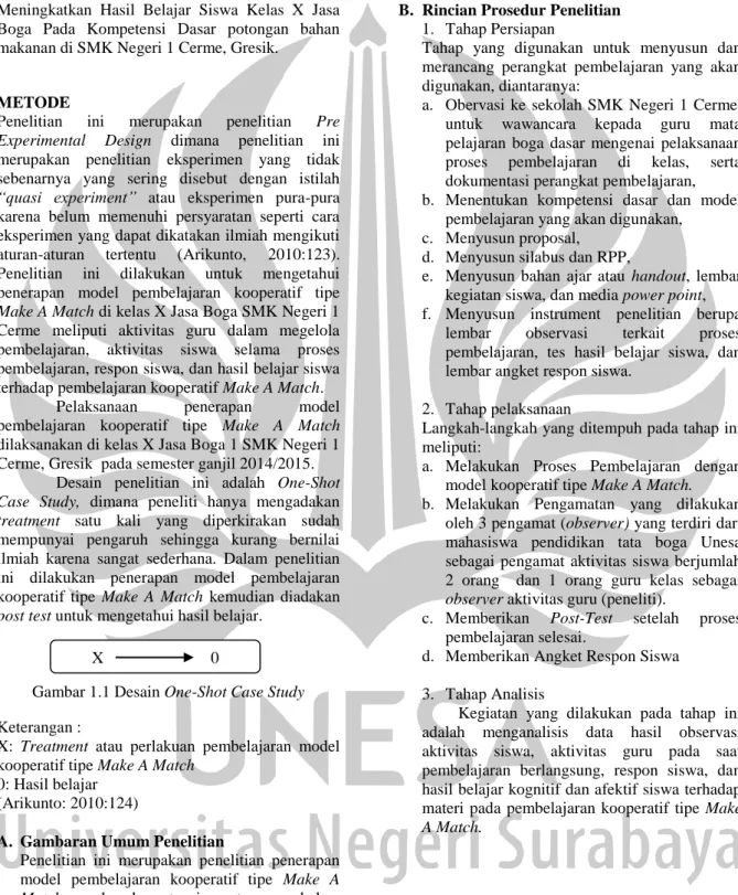Gambar 1.1 Desain One-Shot Case Study  Keterangan : 
