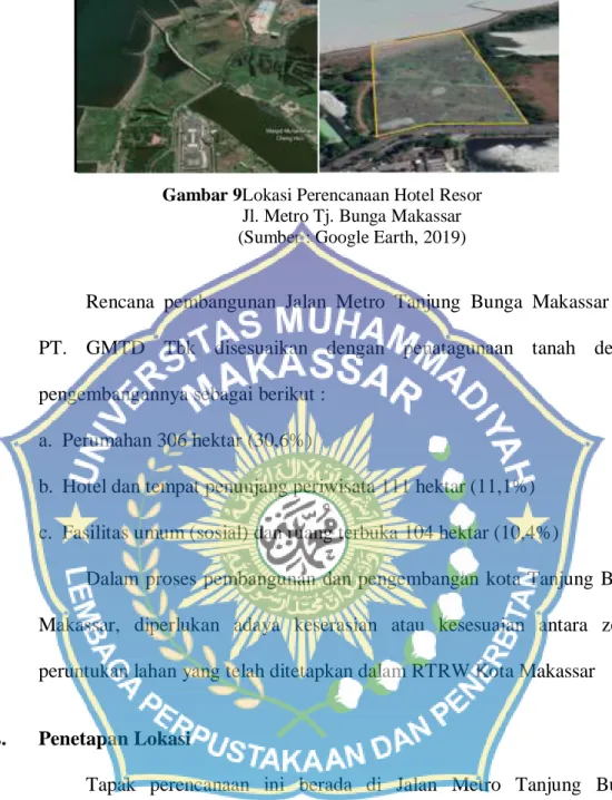 Gambar 9Lokasi Perencanaan Hotel Resor  Jl. Metro Tj. Bunga Makassar  (Sumber : Google Earth, 2019) 