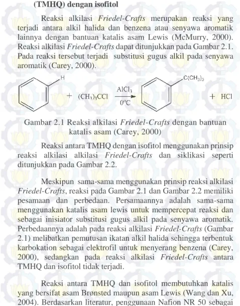 Gambar 2.1 Reaksi alkilasi Friedel-Crafts dengan bantuan  katalis asam (Carey, 2000) 