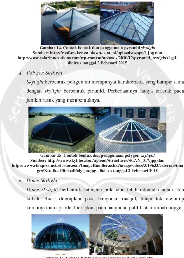 Gambar 14. Contoh bentuk dan penggunaan pyramid skylight Sumber: http://roof-maker.co.uk/wp-content/uploads/wppa/1.jpg dan 