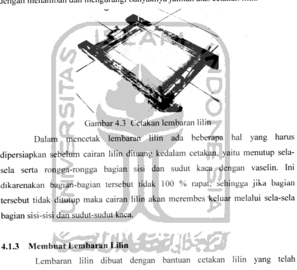 Gambar 4.3 Cetakan lembaran lilin