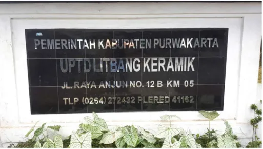 Gambar 1. UPTD Litbang Keramik, Kabupaten Purwakarta, Jawa Barat (Sumber: H. Rosadi, 2017)