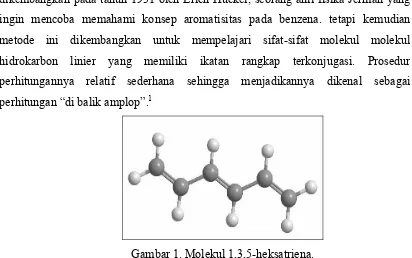 Gambar 1. Molekul 1,3,5-heksatriena. 