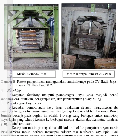 Gambar 8  Proses pengempaan menggunakan mesin kempa pada CV Hadir Jaya 