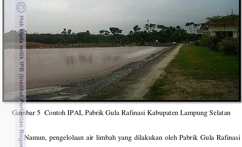 Gambar 5  Contoh IPAL Pabrik Gula Rafinasi Kabupaten Lampung Selatan 