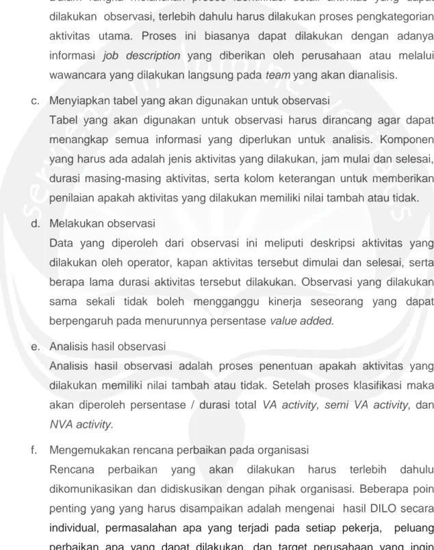 Tabel yang akan digunakan untuk observasi harus dirancang agar dapat  menangkap semua informasi yang diperlukan untuk analisis