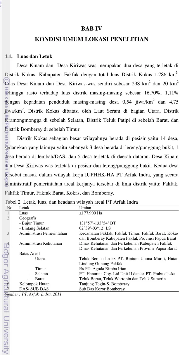 Tabel 2  Letak, luas, dan keadaan wilayah areal PT Arfak Indra 