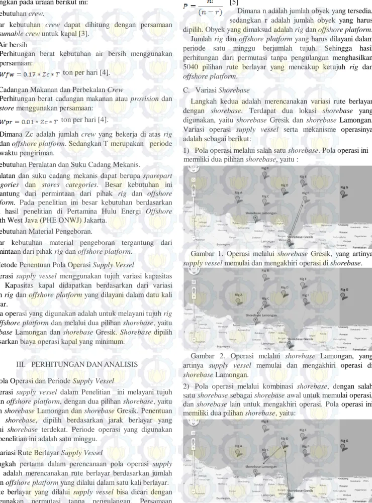 Gambar  1.  Operasi  melalui  shorebase  Gresik,  yang  artinya   supply vessel memulai dan mengakhiri operasi di shorebase