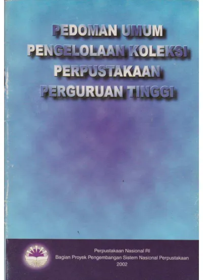 PEDOMAN UMUM PENGELOLAAN KOLEKSI PERPUSTAKAAN PERGURUAN TINGGI