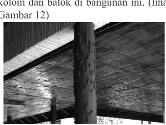 Gambar 12 Plafond dari bahan bambu dan  artikulasi permukaan balok yang terbentuk dari 
