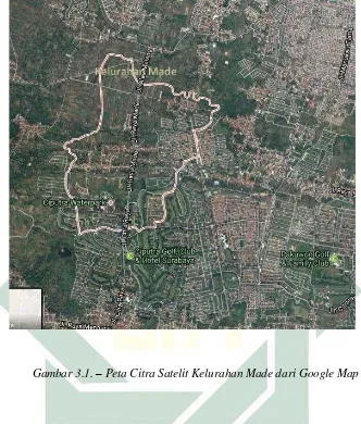Gambar 3.1. – Peta Citra Satelit Kelurahan Made dari Google Map 