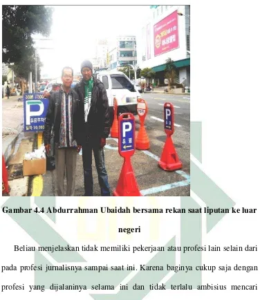 Gambar 4.4 Abdurrahman Ubaidah bersama rekan saat liputan ke luar 