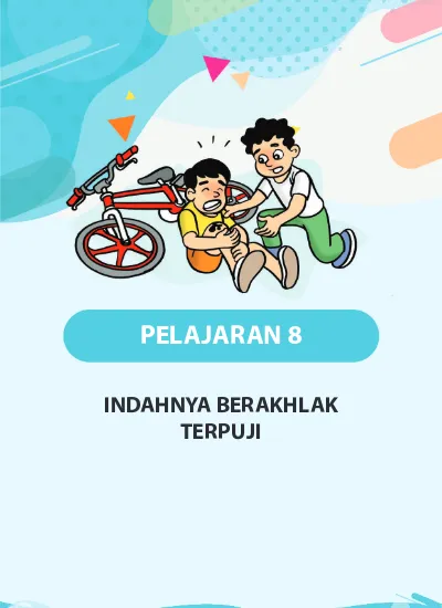 Pelajaran 8 Indahnya Berakhlak Terpuji