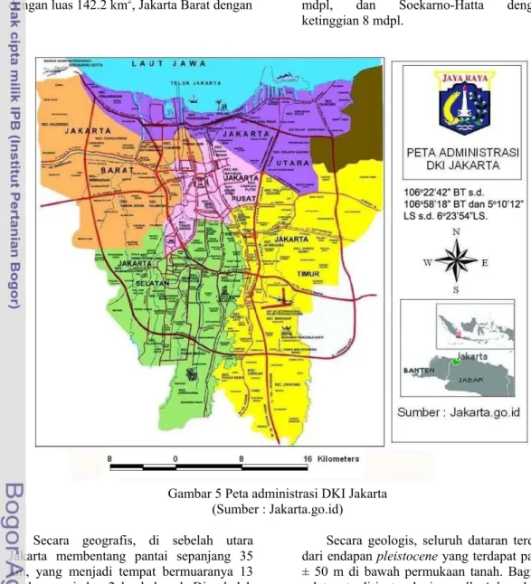 Gambar 5 Peta administrasi DKI Jakarta  (Sumber : Jakarta.go.id)  Secara geografis, di sebelah utara 