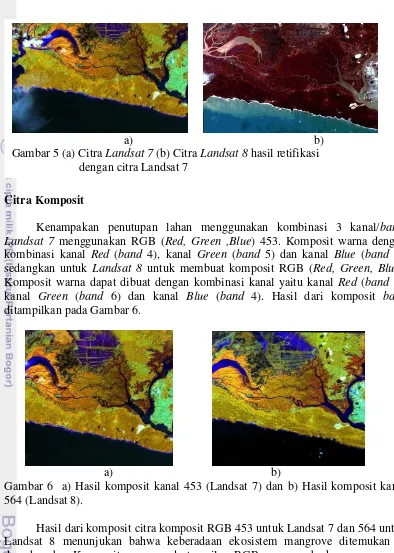 Gambar 5 (a) Citra Landsat 7 (b) Citra Landsat 8 hasil retifikasi  