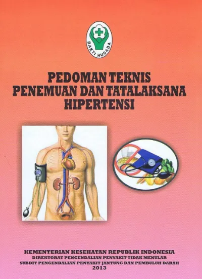 Pedoman Teknis Penemuan Dan Tatalaksana Penyakit Hipertensi [ Buku ]