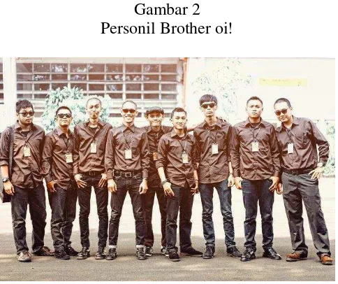 Gambar 2 Personil Brother oi! 