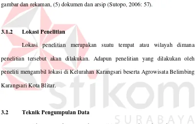 gambar dan rekaman, (5) dokumen dan arsip (Sutopo, 2006: 57). 