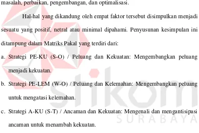 tabel 4.1 dengan menggunakan tabel matriks SWOT yang akan dijabarkan sebagai 