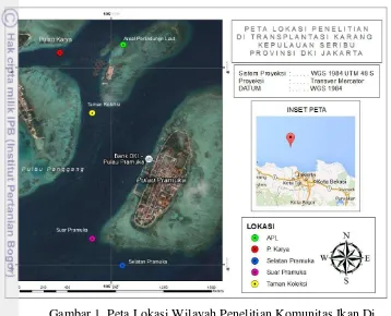 Gambar 1. Peta Lokasi Wilayah Penelitian Komunitas Ikan Di Transplantasi Karang, Kepulauan Seribu