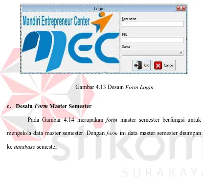 Gambar 4.13 Desain Form Login 