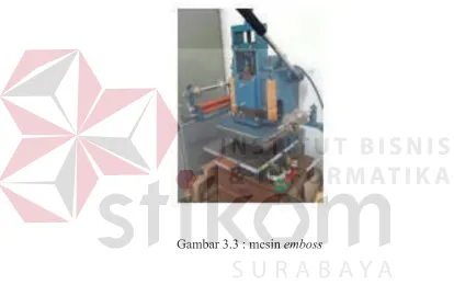 Gambar 3.3 : mesin emboss 