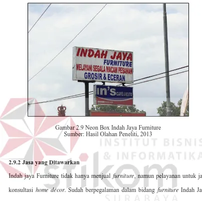 Gambar 2.9 Neon Box Indah Jaya Furniture Sumber: Hasil Olahan Peneliti, 2013 