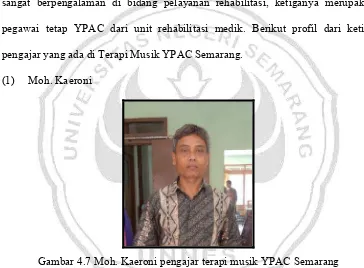 Gambar 4.7 Moh. Kaeroni pengajar terapi musik YPAC Semarang 
