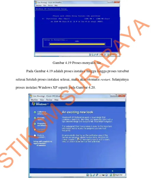 Gambar 4.20 Proses instalasi Windows XP 