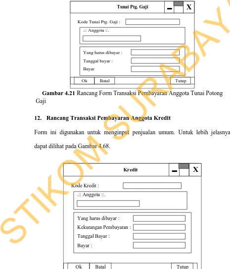 Gambar 4.22  Rancang Form Transaksi Pembayaran Anggota Kredit 