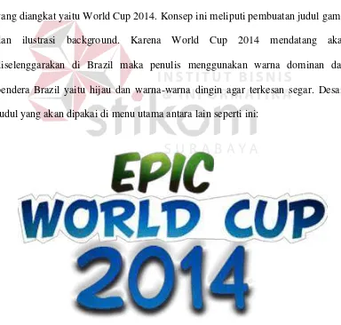 Gambar 4.3. desain judul game Epic World Cup 2014 