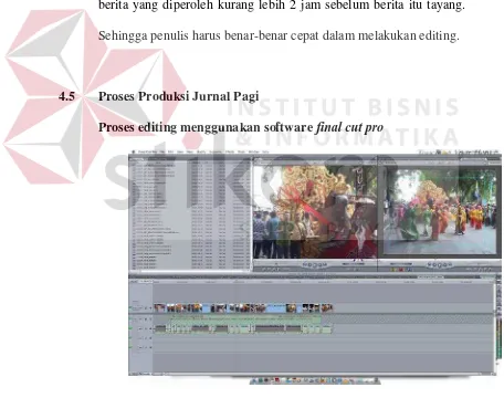 Gambar  4.1 tampilan proses editing berita Jurnal Pagi 