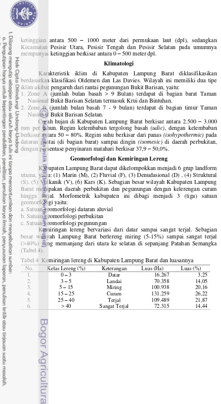 Tabel 4  Kemiringan lereng di Kabupaten Lampung Barat dan luasannya 