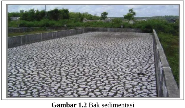 Gambar 1.2 Bak sedimentasi