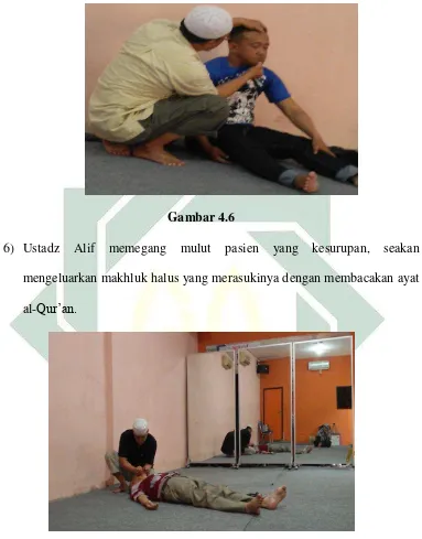   Gambar 4.6 6) Ustadz Alif memegang mulut pasien 