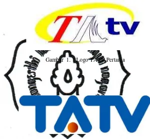 Gambar  1. 1 Logo TATV Pertama