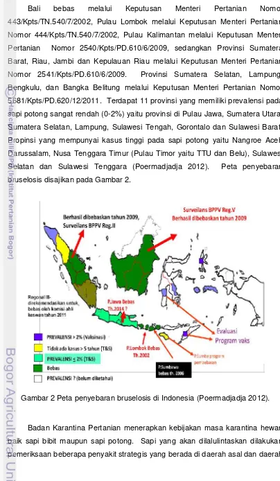 Gambar 2 Peta penyebaran bruselosis di Indonesia (Poermadjadja 2012). 