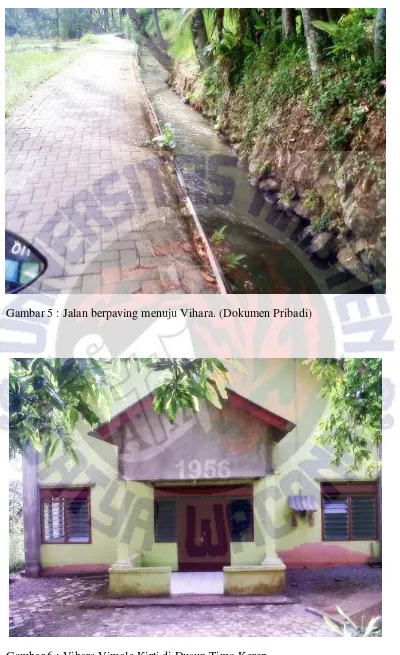 Gambar 6 : Vihara Vimala Kirti di Dusun Timo Kerep 