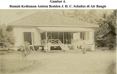 Gambar 4. Rumah Kediaman Asisten Residen J. H. C. Schultze di Air Bangis 