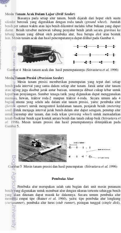 Gambar 4  Mesin tanam acak dan  hasil penempatannya (Srivastava et al. 1996) 