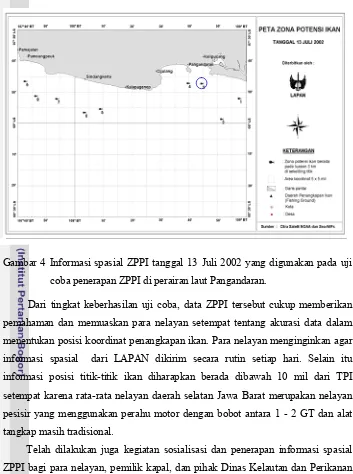 Gambar 4 Informasi spasial ZPPI tanggal 13 Juli 2002 yang digunakan pada uji 