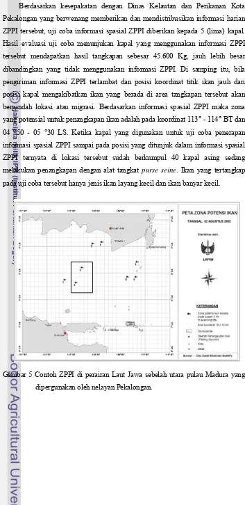 Gambar 5 Contoh ZPPI di perairan Laut Jawa sebelah utara pulau Madura yang 