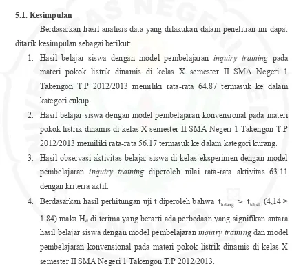 4. Berdasarkan hasil perhitungan uji t diperoleh bahwathitung>ttabel(4,14 >1.84) maka Ha di terima yang berarti ada perbedaan yang signifikan antara