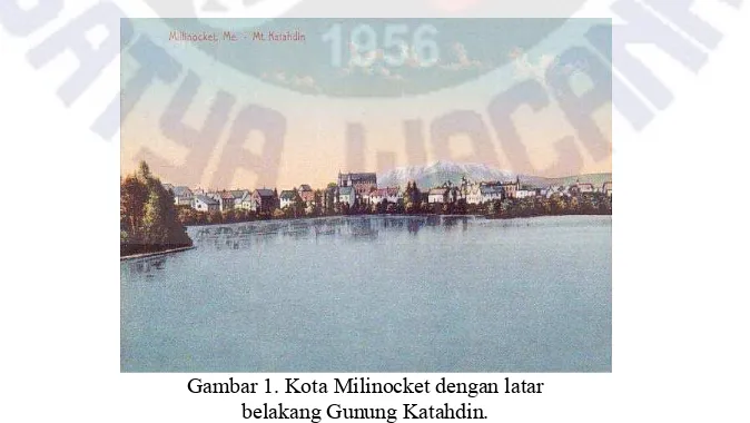 Gambar 1. Kota Milinocket dengan latar  