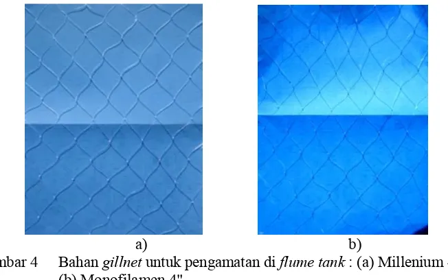Gambar 4 Bahan gillnet untuk pengamatan di flume tank : (a) Millenium 4" ; 