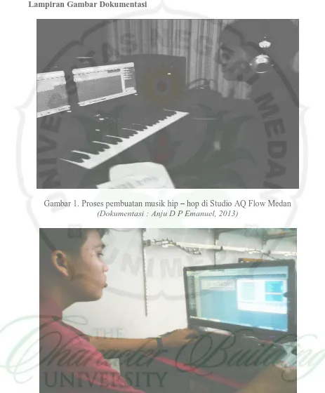 Gambar 1. Proses pembuatan musik hip – hop di Studio AQ Flow Medan (Dokumentasi : Anju D P Emanuel, 2013) 